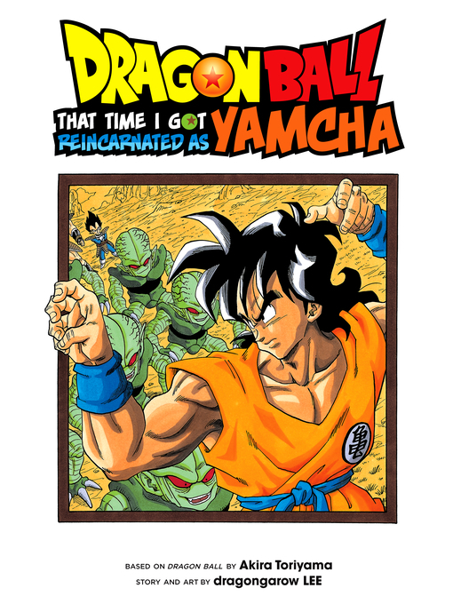 Title details for Dragon Ball: That Time I Got Reincarnated as Yamcha! by dragongarow LEE - Available